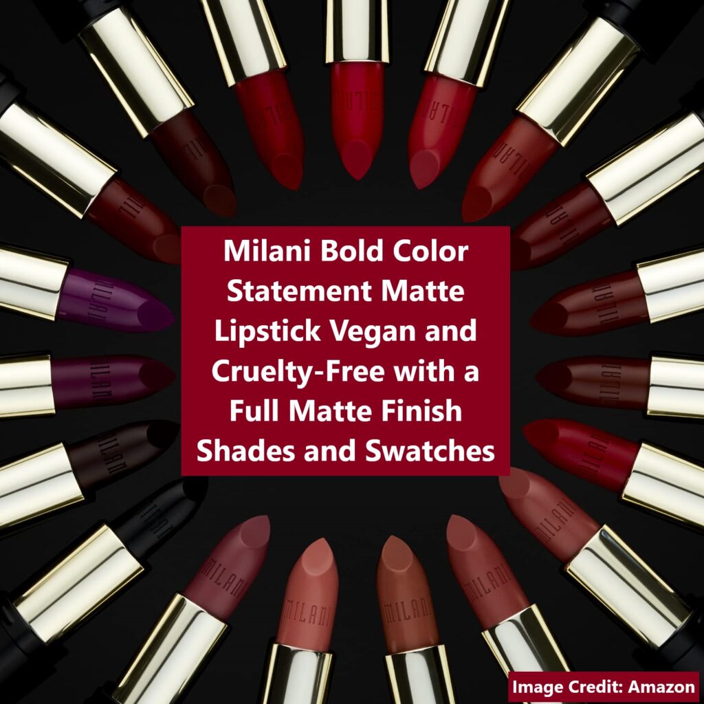 Milani Bold Color Statement Matte Lipstick Vegan and Cruelty-Free with a Full Matte Finish Shades and Swatches